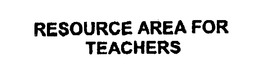 RESOURCE AREA FOR TEACHERS trademark