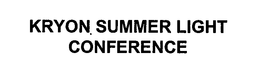 KRYON SUMMER LIGHT CONFERENCE trademark