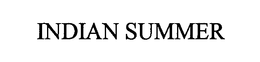 INDIAN SUMMER trademark