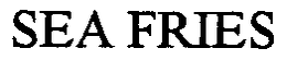 SEA FRIES trademark
