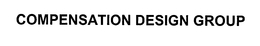 COMPENSATION DESIGN GROUP trademark
