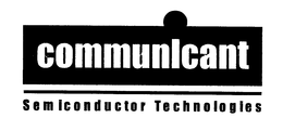COMMUNICANT SEMICONDUCTOR TECHNOLOGIES trademark