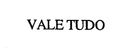 VALE TUDO trademark