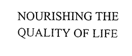 NOURISHING THE QUALITY OF LIFE trademark