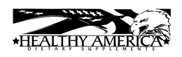 HEALTHY AMERICA DIETARY SUPPLEMENTS trademark