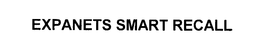 EXPANETS SMART RECALL trademark