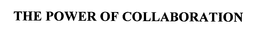 THE POWER OF COLLABORATION trademark