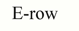 E-ROW trademark