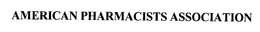 AMERICAN PHARMACISTS ASSOCIATION trademark