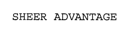 SHEER ADVANTAGE trademark