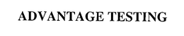 ADVANTAGE TESTING trademark