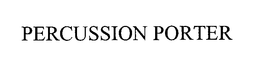 PERCUSSION PORTER trademark
