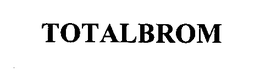 TOTALBROM trademark