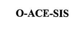 O-ACE-SIS trademark
