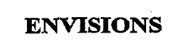 ENVISIONS trademark