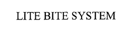 LITE BITE SYSTEM trademark