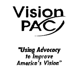 VISION PAC "USING ADVOCACY TO IMPROVE AMERICA'S VISION" trademark