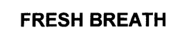 FRESH BREATH trademark
