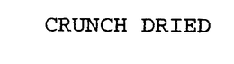 CRUNCH DRIED trademark