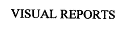 VISUAL REPORTS trademark