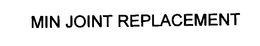MIN JOINT REPLACEMENT trademark