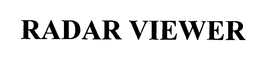 RADAR VIEWER trademark