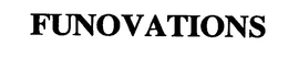 FUNOVATIONS trademark