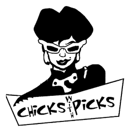 CHICKS WITH PICKS trademark