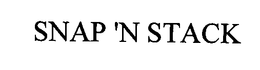 SNAP 'N STACK trademark