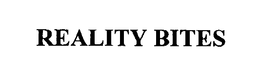 REALITY BITES trademark