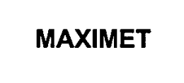 MAXIMET trademark