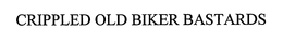CRIPPLED OLD BIKER BASTARDS trademark