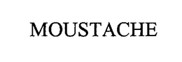 MOUSTACHE trademark