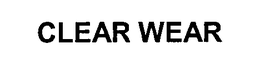 CLEAR WEAR trademark