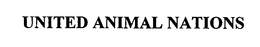 UNITED ANIMAL NATIONS trademark