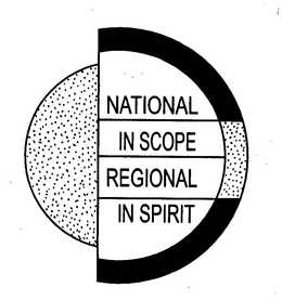 NATIONAL IN SCOPE REGIONAL IN SPIRIT trademark
