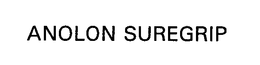 ANOLON SUREGRIP trademark