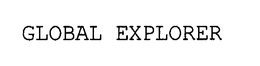 GLOBAL EXPLORER trademark