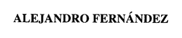 ALEJANDRO FERNANDEZ trademark