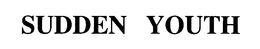 SUDDEN YOUTH trademark