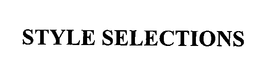 STYLE SELECTIONS trademark