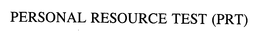 PERSONAL RESOURCE TEST (PRT) trademark