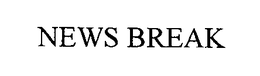 NEWS BREAK trademark