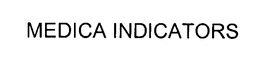 MEDICA INDICATORS trademark