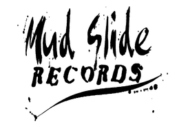 MUD SLIDE RECORDS trademark