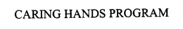 CARING HANDS PROGRAM trademark