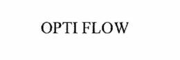 OPTI FLOW trademark