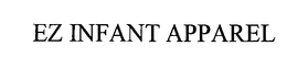 EZ INFANT APPAREL trademark