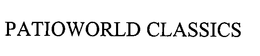 PATIOWORLD CLASSICS trademark
