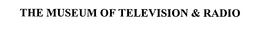 THE MUSEUM OF TELEVISION & RADIO trademark
